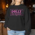 Dolly For President 2024 Retro Dolly Women Sweatshirt Funny Gifts