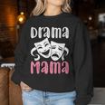 Drama Mama Theater Artist Drama Play Theater Mom Women Sweatshirt Unique Gifts