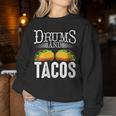 Drums And Tacos Cinco De Mayo Music Mexican Food Quote Women Sweatshirt Unique Gifts