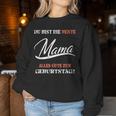 Du Bist Die Beste Mama Alles Gute Zum Geburtstag You Sweatshirt Frauen Lustige Geschenke