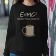 EMc2 Science Coffee Energy Milk Coffee Women Sweatshirt Unique Gifts