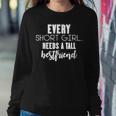 Every Short Girl Needs Tall Best Friend Bff Matching Outfit Women Sweatshirt Personalized Gifts