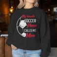 My Favorite Soccer Player Calls Me Mom Soccer Mother Women Sweatshirt Unique Gifts