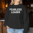 Fearless Leader Saying Sarcastic Novelty Humor Women Sweatshirt Unique Gifts