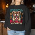 Fierce Mama Bear — Mutiges Statement Zur Mutterschaft Sweatshirt Frauen Lustige Geschenke