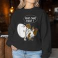 Adult Humor Jokes Who Came First Chicken Or Egg Women Sweatshirt Funny Gifts