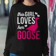 Goose This Girl Loves Her Goose Women Sweatshirt Unique Gifts