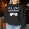 Gamer Ich Liebe Es Wenn Meine Mama Mich Zocken Lassst Sweatshirt Frauen Lustige Geschenke