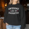 Genial Wie Meine Tochter Lustigerintage-Witzonater Mama Papa Sweatshirt Frauen Lustige Geschenke