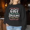 Gigi Is My Name Spoiling Is My Game Grandmother Best Granny Women Sweatshirt Unique Gifts