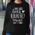This Girl Loves Country Music Country Music Lover Women Sweatshirt Unique Gifts