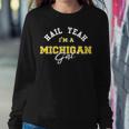 Hail Yeah I'm A Michigan Girl Proud To Be From Michigan Usa Women Sweatshirt Personalized Gifts