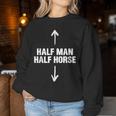 Half Man Half Horse Horse Lovers Apparel Women Sweatshirt Personalized Gifts