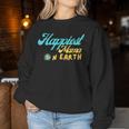 Happiest Mama On Earth – Lustiges Zitat Mom Für Erde Tag Sweatshirt Frauen Lustige Geschenke