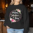Happy Mother's Day For Mom Grandma Floral Flowers Women Sweatshirt Personalized Gifts