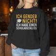 Ich Gender Nicht Ich Habe Einen Schulabschluss Women's Sweatshirt Frauen Lustige Geschenke