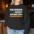 Ich Gender Nicht Ich Habe Einen Schulabschluss Women's Sweatshirt Frauen Lustige Geschenke