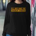 I'll Just Have The Chicken Tenders Retro Women Sweatshirt Unique Gifts