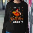 I'm The Daughter Turkey Thanksgiving Turkey Autumn Leaf Women Sweatshirt Unique Gifts
