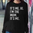 It's Me Hi I'm The Mom It's Me Cool Moms Club Women Sweatshirt Personalized Gifts