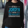 It's A Jordyn Thing Wouldn't Understand Girl Name Jordyn Women Sweatshirt Funny Gifts