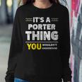 It's A Porter Thing You Wouldn't Understand Family Name Women Sweatshirt Funny Gifts