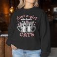 Just A Girl Who Loves Cats Girls Cat Lovers Women Sweatshirt Funny Gifts