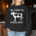 Be Kind To Every Kind Women Sweatshirt Unique Gifts