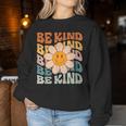 Be Kind Retro Groovy Daisy Kindness Inspirational Be Kind Women Sweatshirt Unique Gifts