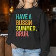 Last Day Of School Teacher Have A Bussin Summer Bruh Women Sweatshirt Unique Gifts