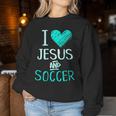 I Love Jesus And Soccer Christian Futbal Goalie Women Sweatshirt Unique Gifts