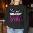 Mama Braucht Sekt Mother Sweatshirt Frauen Lustige Geschenke