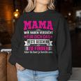 Mama Wir Habenersucht Das Beste Geschenk Sweatshirt Frauen Lustige Geschenke