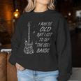 I May Be Old But I Got To See All The Cool Bands Cool Women Sweatshirt Unique Gifts