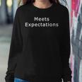 Meets Expectations And Sarcastic Saying Meme Women Sweatshirt Unique Gifts