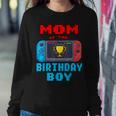 Mom Of The Birthday Boy Video Games Theme Bday Matching Women Sweatshirt Unique Gifts