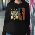 My Mom Is A Soldier Hero Proud Army Daughter Son Military Women Sweatshirt Unique Gifts