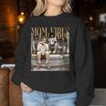Mom Vibes 70S 80S 90S Mama Mom Show Women Sweatshirt Unique Gifts