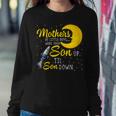 Mothers Of Little Boys Work From Son Up To Son Down Women Sweatshirt Unique Gifts