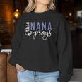 This Nana Love Prays Women Sweatshirt Unique Gifts