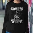 Navy Chief Wife The Only Thing Tougher Than A Navy Chief Women Sweatshirt Unique Gifts
