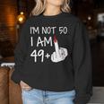 Im Not 50 I Am 49 Plus 1 Middle Finger Women Sweatshirt Personalized Gifts