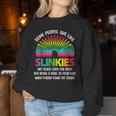 Some People Are Like Slinkies Sarcastic Or Cool Person Women Sweatshirt Unique Gifts