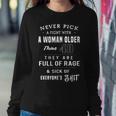Never Pick A Fight With A Woman Older Than 40 Sarcasm Women Sweatshirt Unique Gifts