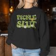 Pickle Slut Groovy Sarcastic Saying Girl Loves Pickles Women Sweatshirt Unique Gifts