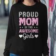 Proud Mom Of 2 Girls Mother's Day Celebration Women Sweatshirt Unique Gifts