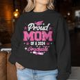 Proud Mom Of A 2024 Graduate Pink Senior Graduation 24 Women Sweatshirt Unique Gifts