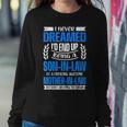 Proud Son-In-Law Freaking Awesome Mother-In-Law Living Dream Women Sweatshirt Unique Gifts