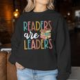 Readers Are Leaders Reading Teacher Back To School Women Sweatshirt Unique Gifts