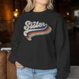 Retro Cute Sister For Sis Best Sister Ever Women Sweatshirt Unique Gifts